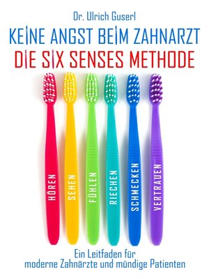 cover image of Keine Angst beim Zahnarzt--Die Six Senses Methode